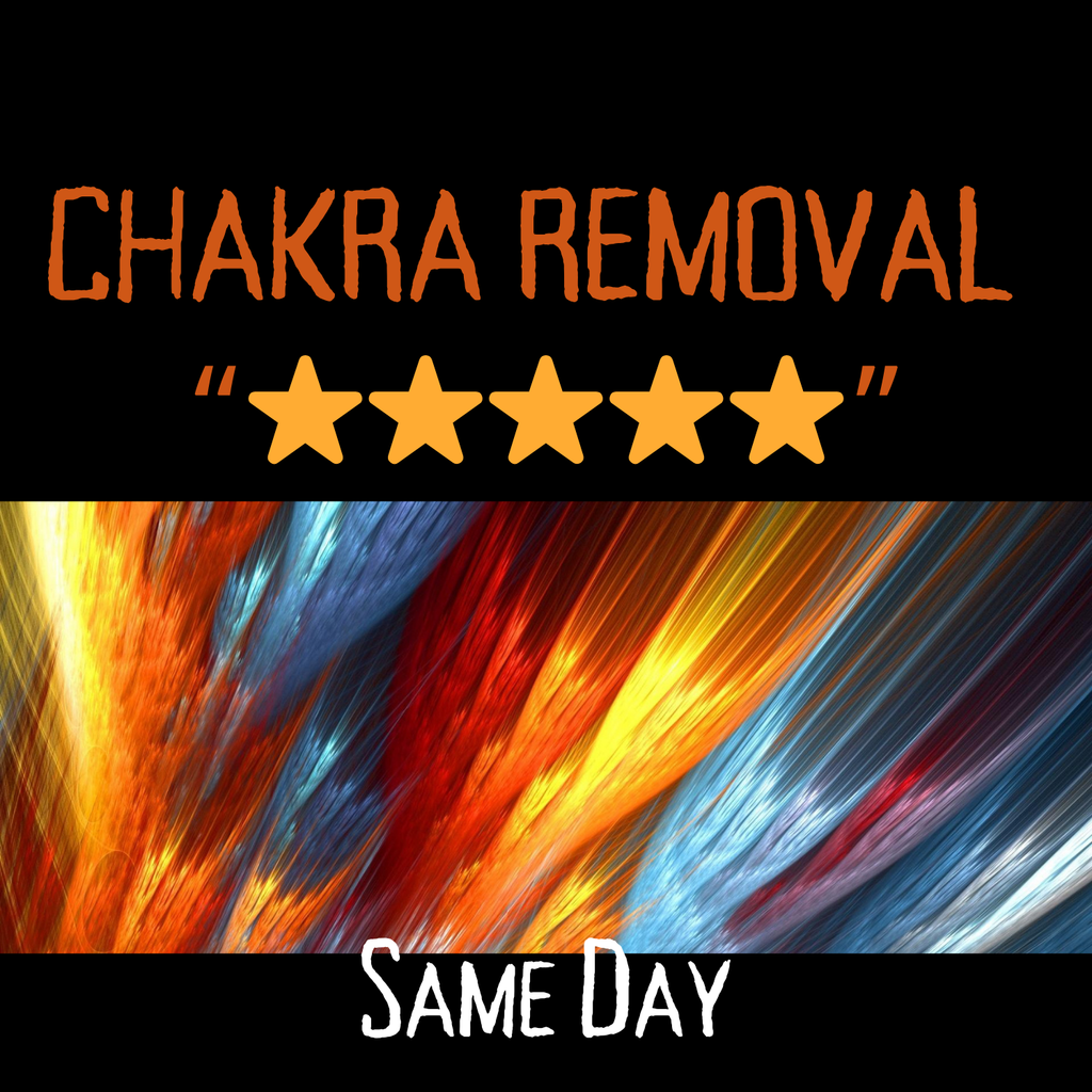 Same Day Chakra Removal Within 24 hours with a Video Reading!