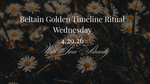 OPEN: Beltane Golden Timeline Ritual-Large Sums of Money + Protection 4.29.26 $10 Review Only Price.
