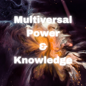 The Advanced Empowerment: A Call To Multiversal Life Riches, Psychic, Power and Knowledge