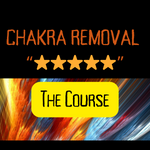 NEW! Chakra Removal Mini Video Course!