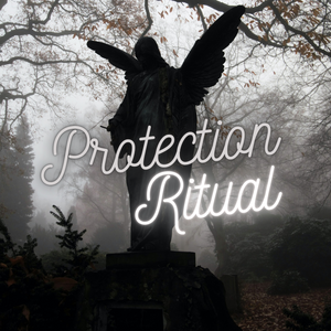 Protection Ritual โ BlackTreeBlueRaven