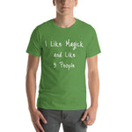 "I Like Magick and Like 3 People" T Shirt